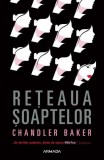 Carti Rețeaua șoaptelor Chandler Baker Roman Beletristica Nemira