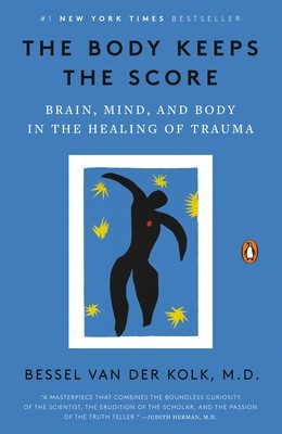 The Body Keeps the Score: Brain, Mind, and Body in the Healing of Trauma foto