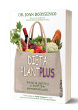 Dieta PlantPlus | Dr. Joan Borysenko, ACT si Politon