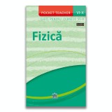 Pocket teacher: Fizica - Ghid pentru clasele VI-X