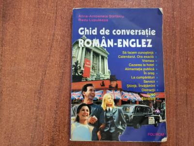 Ghid de conversatie roman-englez de Alina Antoanela Stefaniu foto