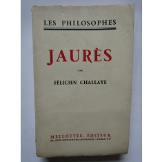 JAURES -FELICIEN CHALLAYE (CARTE IN LIMBA FRANCEZA)