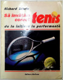 Sa invatam corect tenis de la initiere la performanta- Richard Schulz