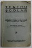 TEATRU SCOLAR de ALEXANDRU GR.. POPESCU , EDITIE INTERBELICA