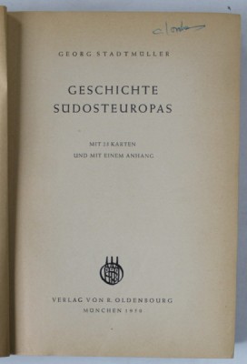 GESCHICTE SUDOSTEUROPAS ( ISTORIA EUROPEI DE SUD ) von GEORG STADTMULLER , TEXT IN LIMBA GERMANA , MIT 23 KARTEN , 1950 foto