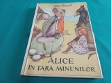 ALICE &Icirc;N ȚARA MINUNILOR * LEWIS CAROLL / 1958 * 4 2 4