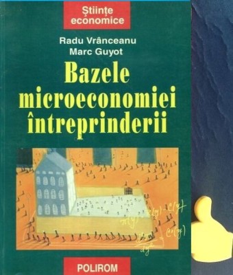 Bazele microeconomiei intreprinderii Radu Vranceanu Marc Guyot foto