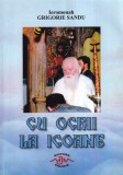 Carte Ieromonah Grigorie Sandu - Cu ochii la icoane (189 pagini, 2019, 15x22 cm, romana, brosata, stare buna)