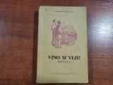 Vino si vezi! de Cezar Petrescu