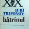 Iuri Trifonov - Batranul