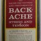 THE CAUSE , PREVENTION AND TREATMENT OF BACKACHE - STRESS AND TENSION by HANS KRAUS , 1965 , PREZINTA URME DE UZURA