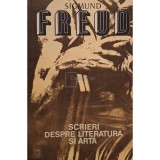 Sigmund Freud - Scrieri despre literatura si arta (Editia: 1980)