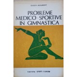 PROBLEME MEDICO-SPORTIVE IN GIMNASTICA-EUGEN AVRAMOFF-236766