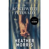 Az auschwitzi tetov&aacute;l&oacute; - Heather Morris