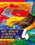 Arte vizuale și abilități practice. Manual. Clasa a IV-a - Paperback - Cristina Rizea - Litera, Clasa 4