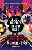 Cumpara ieftin Clubul De Film Black Hole, Christopher Edge - Editura Corint