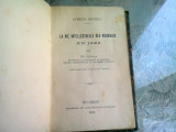 LA VIE INTELLECTUELLE DES ROUMAINS EN 1899 - N. IORGA (CARTE IN LIMBA FRANCEZA)