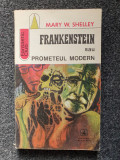 FRANKENSTEIN SAU PROMETEUL MODERN - Mary Shelley