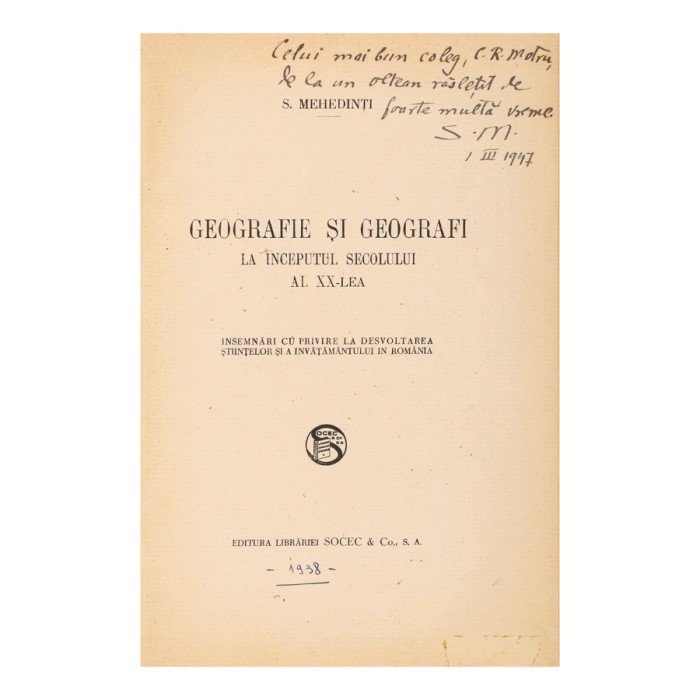 S. Mehedinți, Geografie și Geografi, 1938, cu dedicație pentru Constantin Rădulescu-Motru
