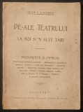 1906 DE-ALE TEATRULUI &ndash; Ioan I. Livescu ( cu DEDICATIE si AUTOGRAF ) 80 pag Documente si Impresii Primele reprezentatii Psihologia artistului TEATRU