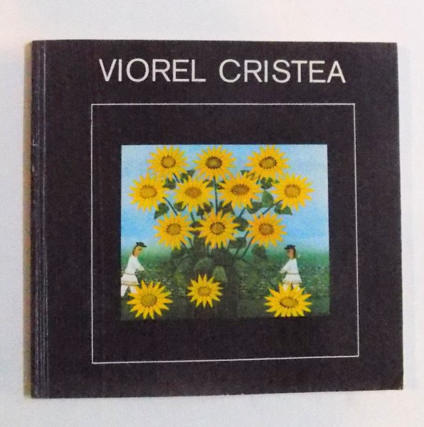 VIOREL CRISTEA - CICLURILE VIETII prefata de RADU IONESCU , 1984
