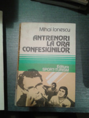 ANTRENORI LA ORA CONFESIUNILOR-MIHAI IONESCU foto