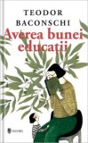 Averea bunei educatii &ndash; Teodor Baconschi