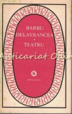 Cumpara ieftin Teatru - Barbu Delavrancea