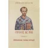 Cuvinte de aur 4. Milostenia, inima virtutii - Sfantul Ioan Gura de Aur