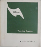 Vorbe pentru vant &ndash; Theodore Roethke