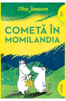 Moomin 1. Cometa In Momilandia, Tove Jansson - Editura Art foto