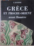 Grecia și Orientul Apropiat &Icirc;nainte de Homer - A. Severyns (1960, Franceză, Istorie) Ed. Office de Publicite, Paperback
