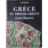 GRECE ET PROCHE-ORIENT AVANT HOMERE-A. SEVERYNS-232040
