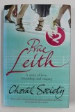 CHORAL SOCIETY by PRUE LEITH , 2008