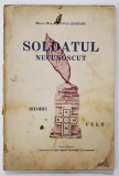 SOLDATUL NECUNOSCUT - MAIOR TRAIAN POPA LISSEANU, BUCURESTI 1935