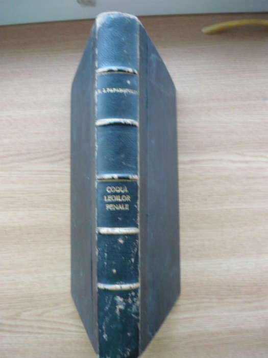 MIHAI I. PAPADOPOLU - CODUL LEGILOR PENALE ROMANE ADNOTATE - 1932