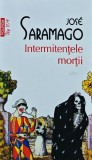 Intermitentele Mortii - Jose Saramago, Polirom, 2013, 200 pagini, brosata, stare foarte buna, literatura romana