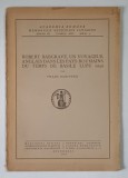 ROBERT BARGRAVE. UN VOYAGEUR ANGLAIS DANS LES PAYS ROUMAINS DU TEMPS DE BASILE LUPU , SERIA III , TOMUL XVII , MEM. 7 par FRANZ BABINGER , 1936