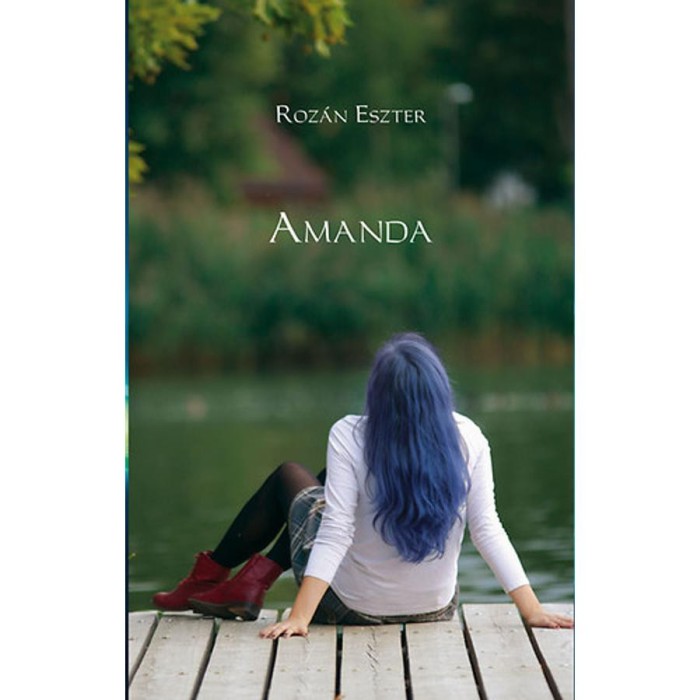 Amanda - Roz&aacute;n Eszter