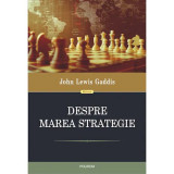 Despre marea strategie, John Lewis Gaddis, Polirom