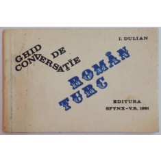 GHID DE CONVERSATIE ROMAN-TURC de I.DULIAN , 1991