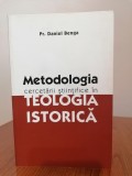 Daniel Benga, Metodologia cercetării științifice &icirc;n teologia istorică
