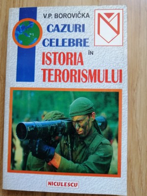 V. P. Borovicka - Cazuri celebre in istoria terorismului - Ed. Niculescu, 1998 foto