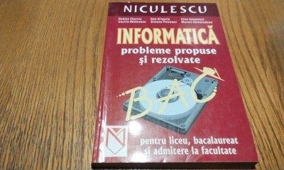 INFORMATICA - Probleme Propuse si Rezolvate - Rodica Cherciu - 2002, 296 p. foto