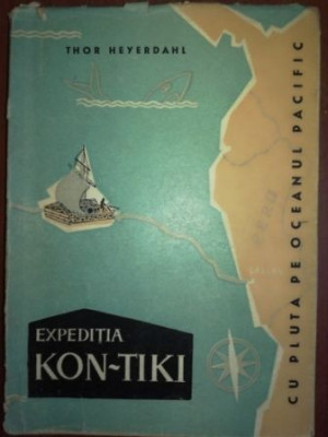 Expeditia Kon-Tiki. Cu pluta pe Oceanul Pacific- Thor Heyerdahl foto