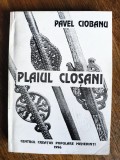 Plaiul Closanilor, vol. 4 - Pavel Ciobanu, autograf / R6P4S