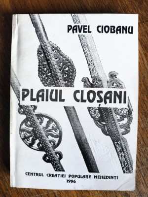 Plaiul Closanilor, vol. 4 - Pavel Ciobanu, autograf / R6P4S foto