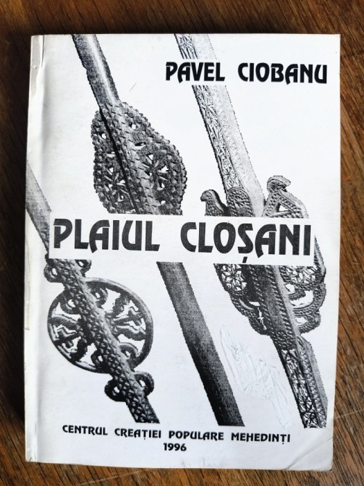 Plaiul Closanilor, vol. 4 - Pavel Ciobanu, autograf / R6P4S
