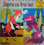 Disc Vinil Ion Creangă - Capra Cu Trei Iezi - Basm De Ion Creangă (7")Electrecord- EXC 595