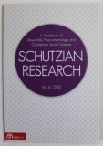 SCHUTZIAN RESEARCH , A YEARBOOK OF LIFEWORLD PHENOMENOLOGY AND QUALITATIVE SOCIAL SCIENCE , VOL. 4 / 2012